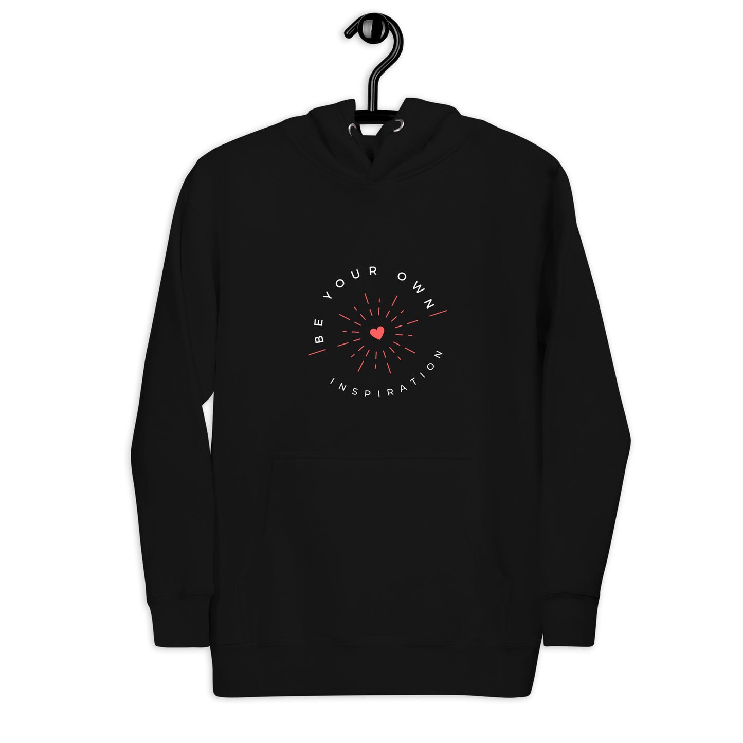 Unisex Hoodie - BE YOUR OWN INSPIRATION