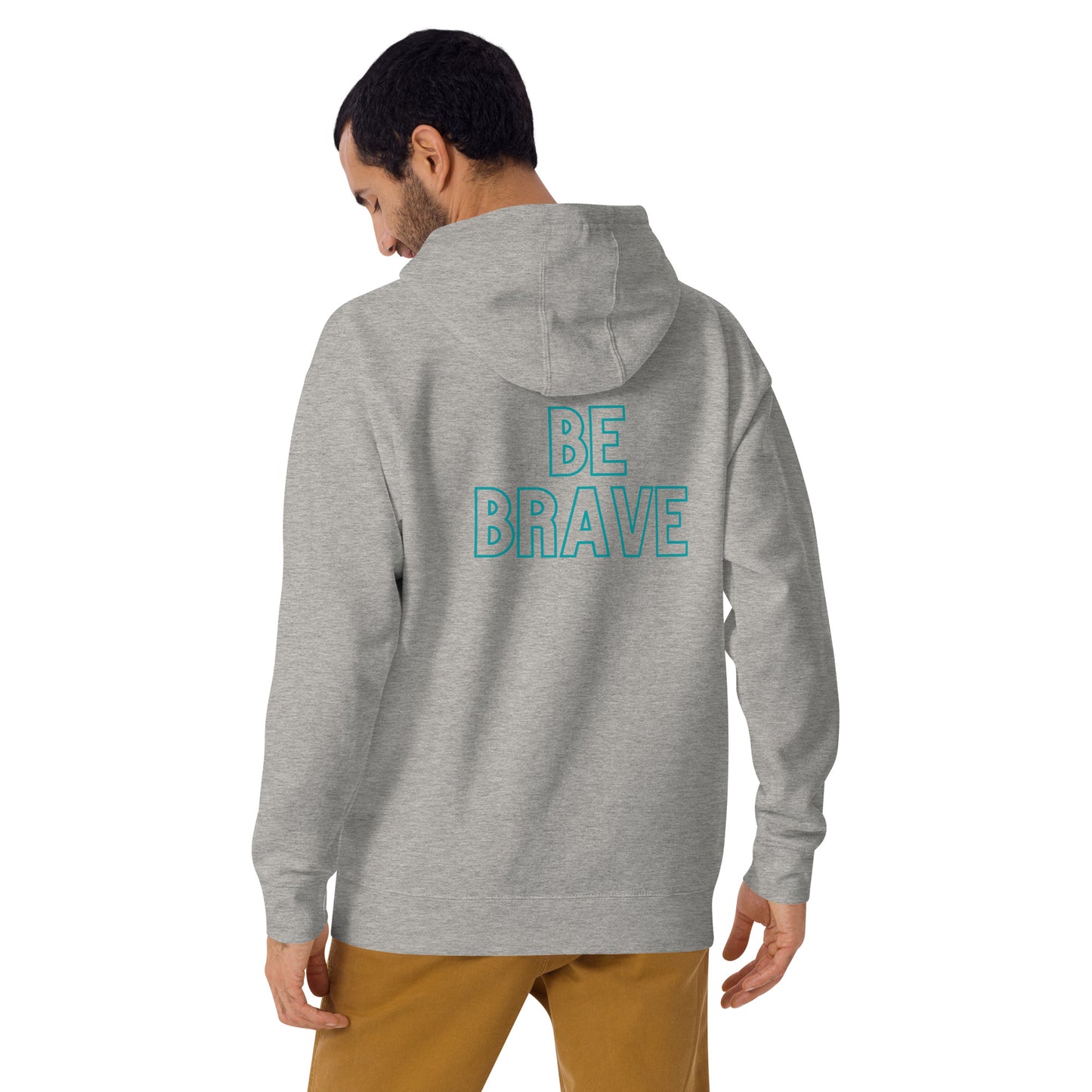Unisex Hoodie - BE BRAVE (back)