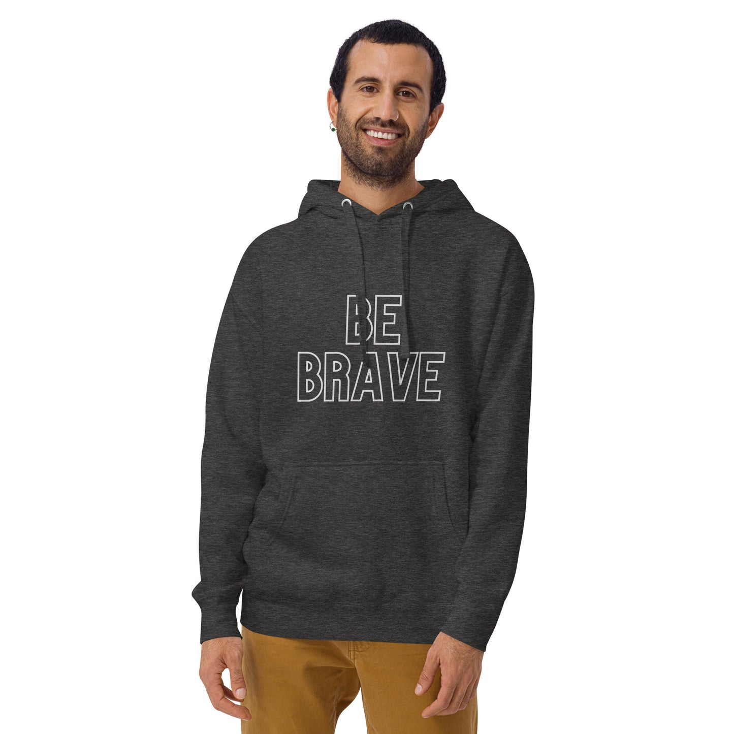 Unisex Hoodie - BE BRAVE (front)