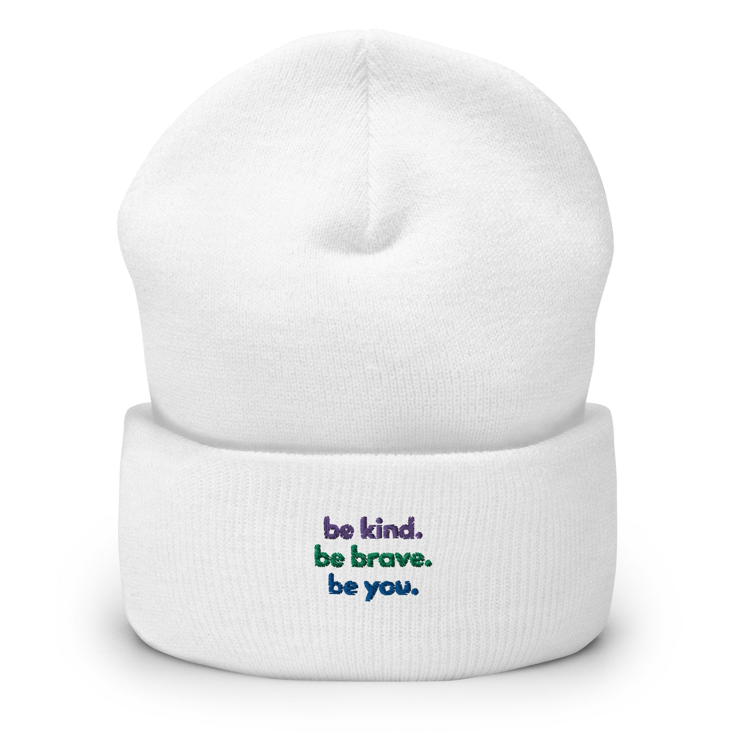 Cuffed Beanie - be kind. be brave. be you.