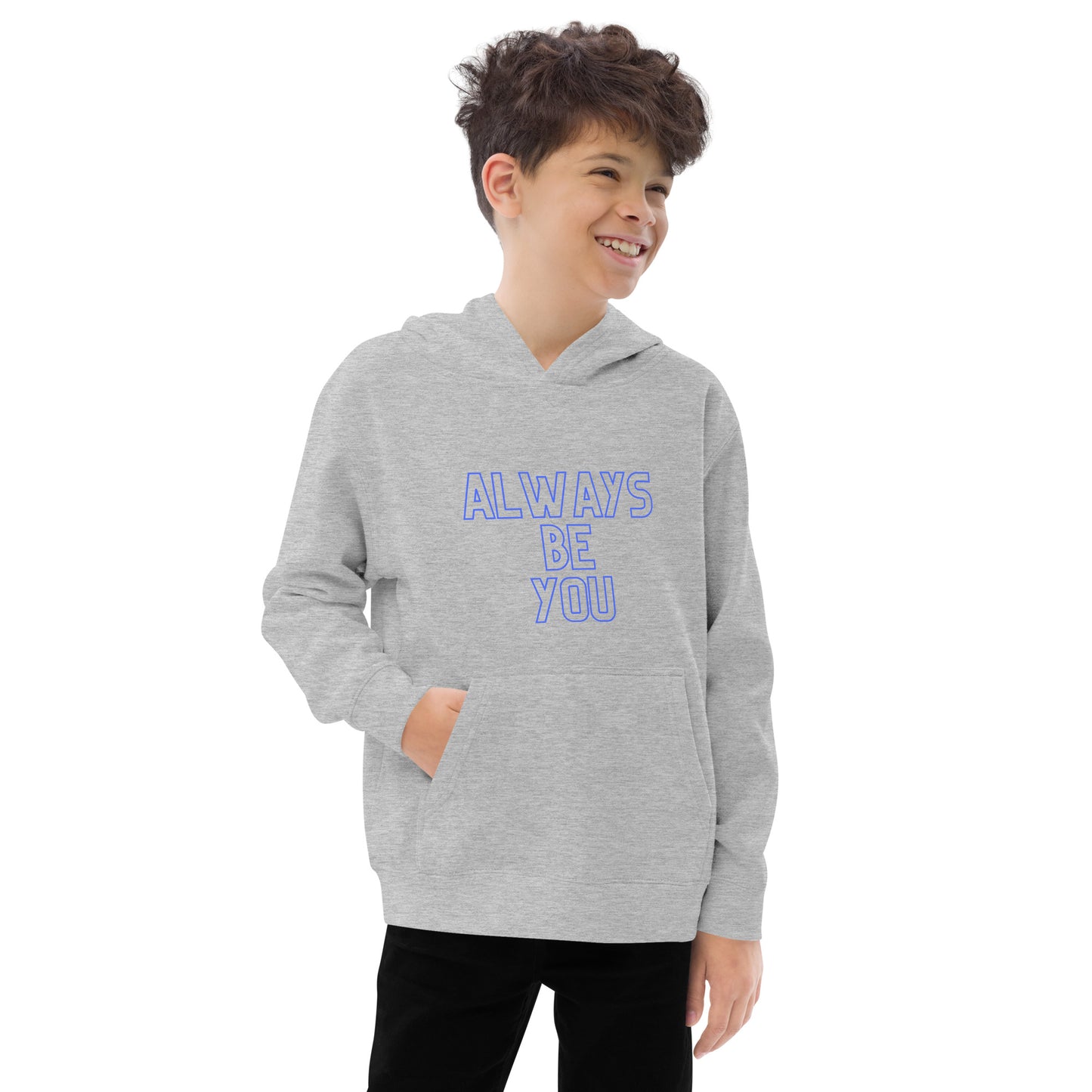 Kids fleece hoodie - ALWAYS BE YOU