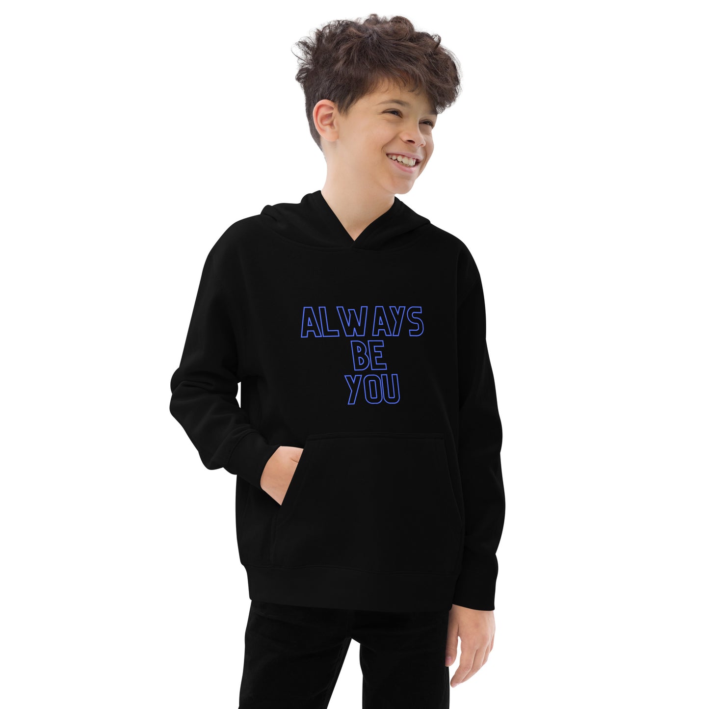 Kids fleece hoodie - ALWAYS BE YOU