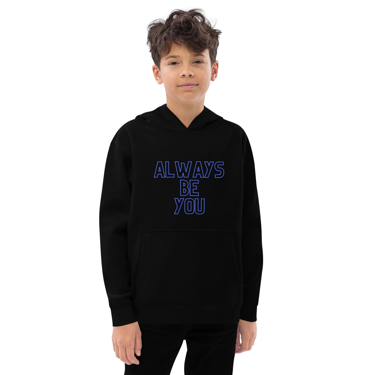 Kids fleece hoodie - ALWAYS BE YOU