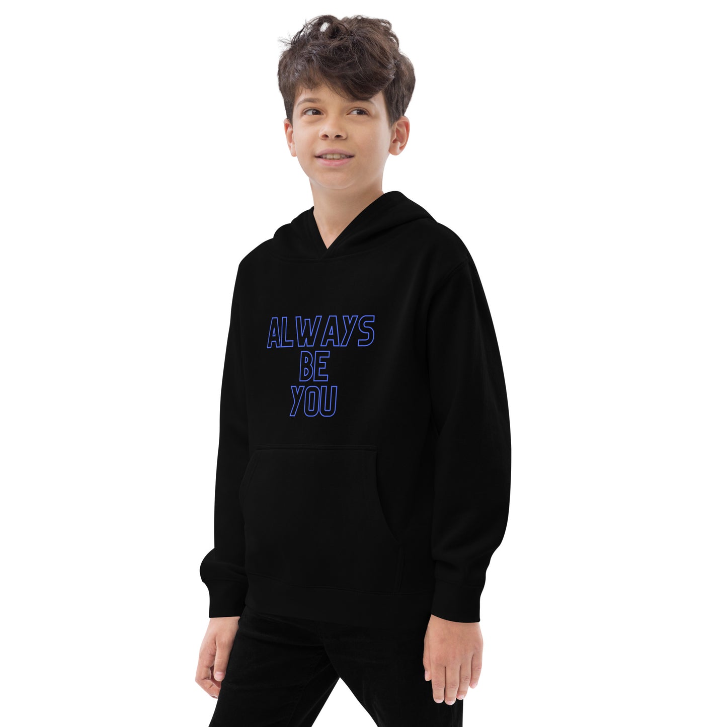 Kids fleece hoodie - ALWAYS BE YOU