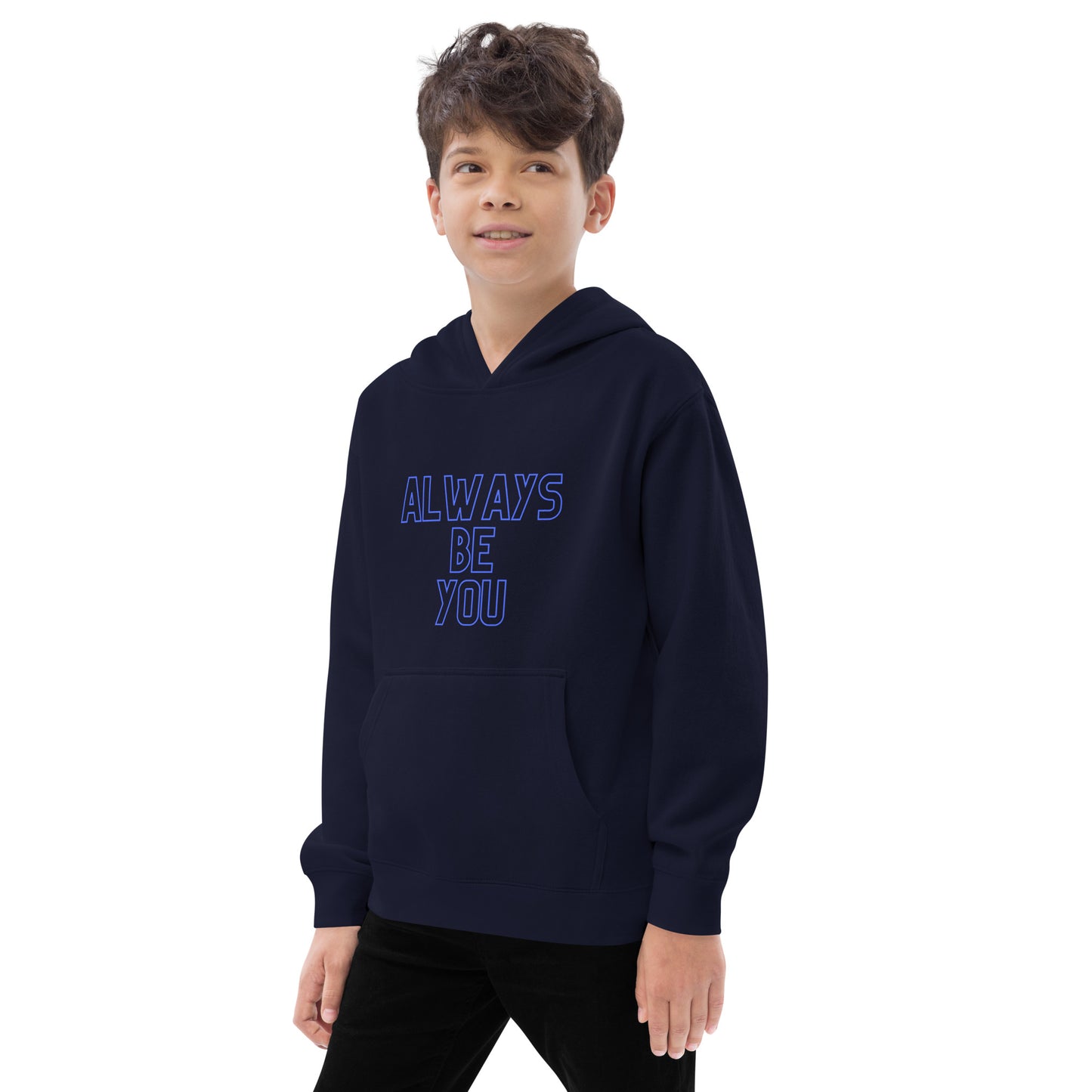 Kids fleece hoodie - ALWAYS BE YOU