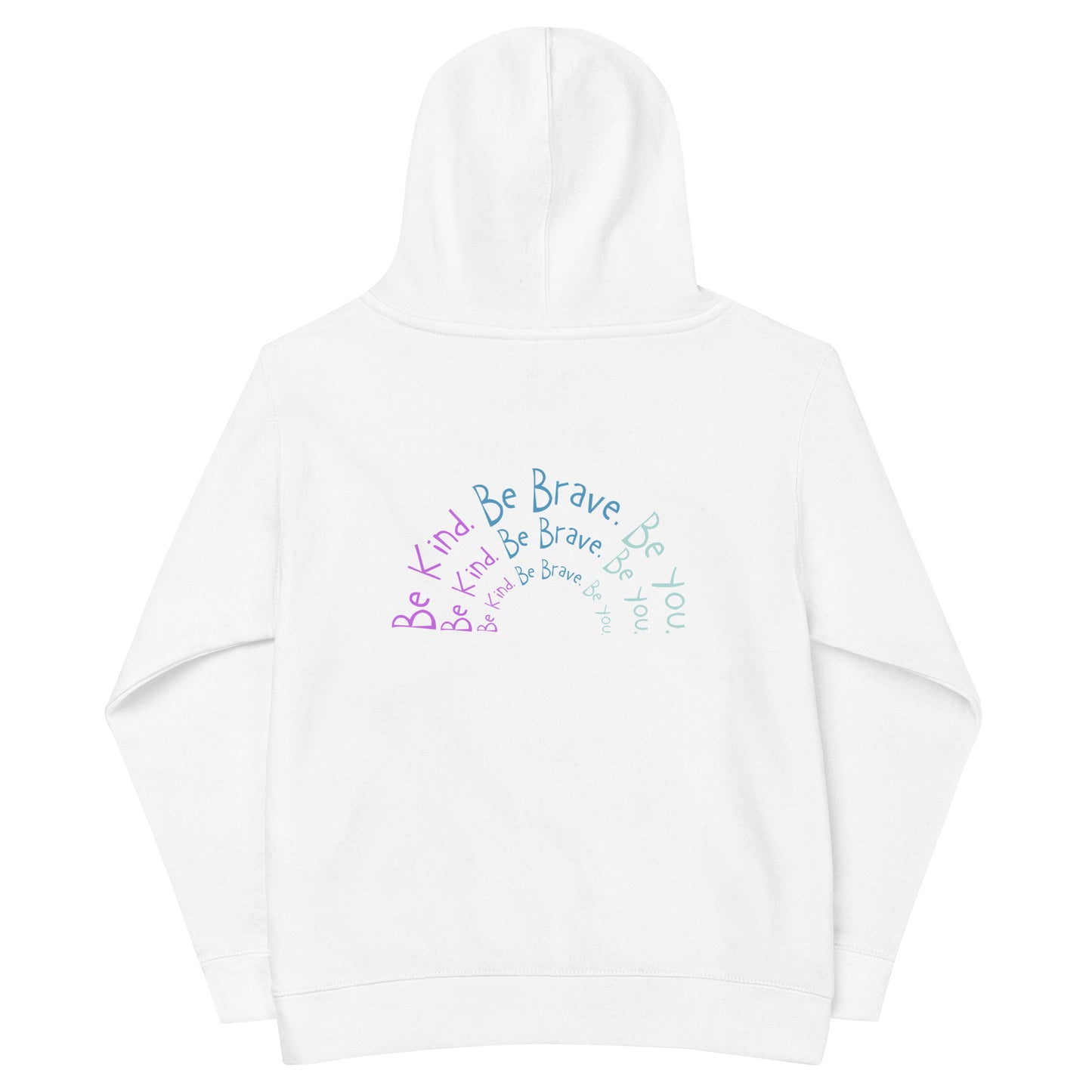 Kids fleece hoodie - be kind. be brave. be you. (rainbow back)