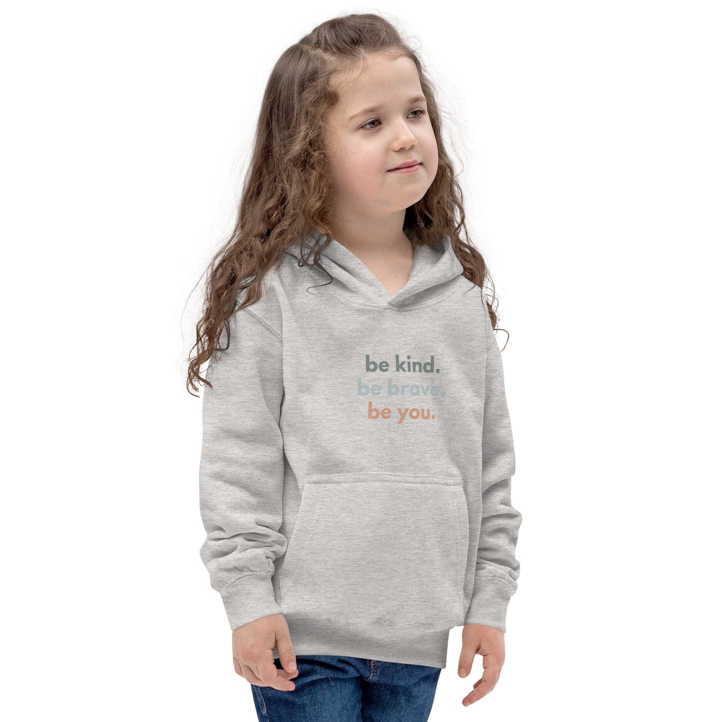 Kids Hoodie - be kind. be brave. be you.