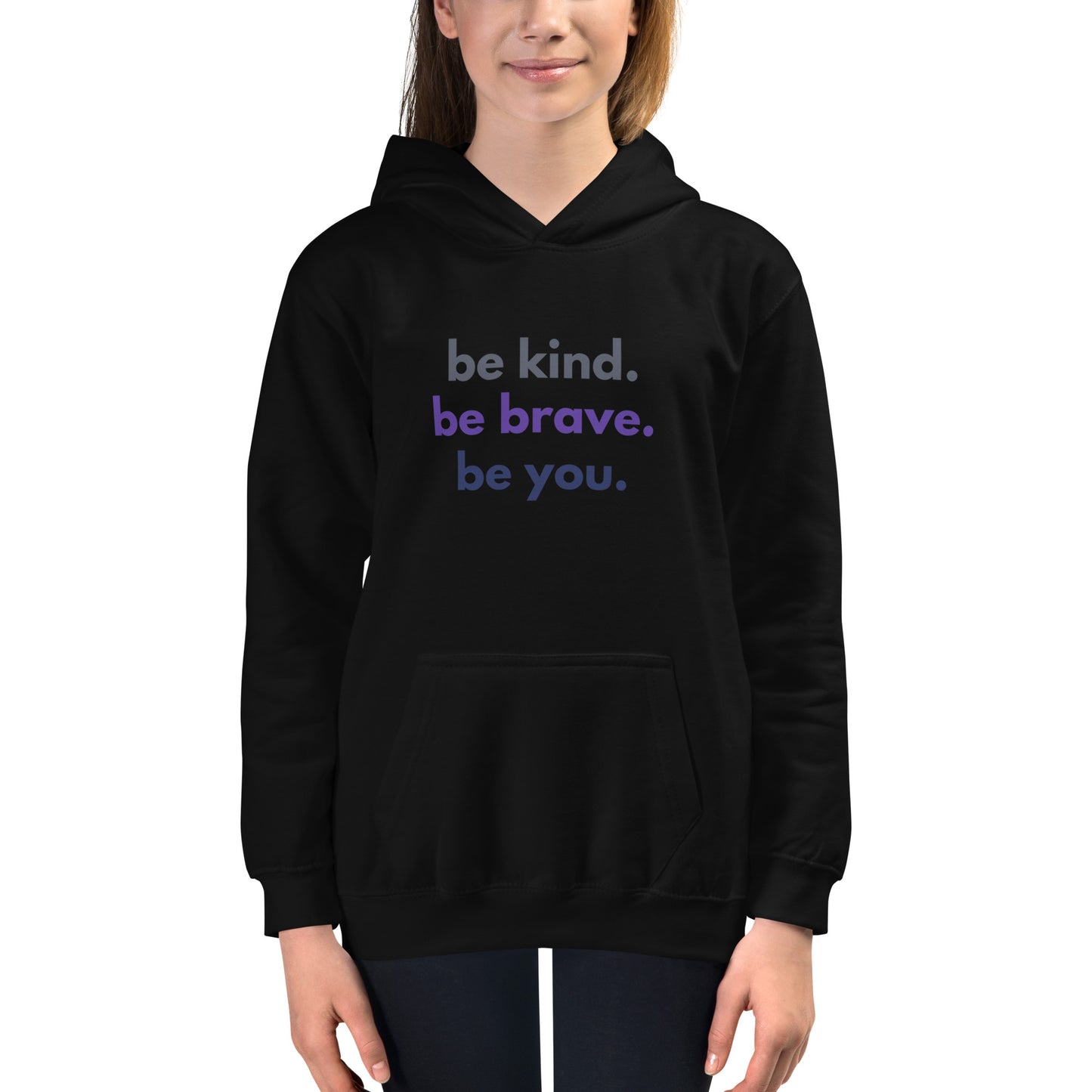 Kids Hoodie - Be kind. Be brave. Be you.