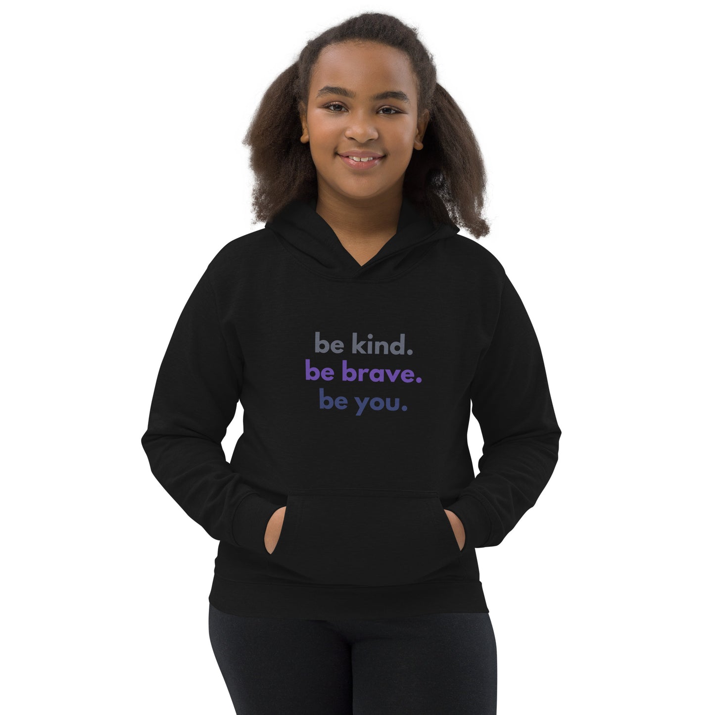 Kids Hoodie - Be kind. Be brave. Be you.