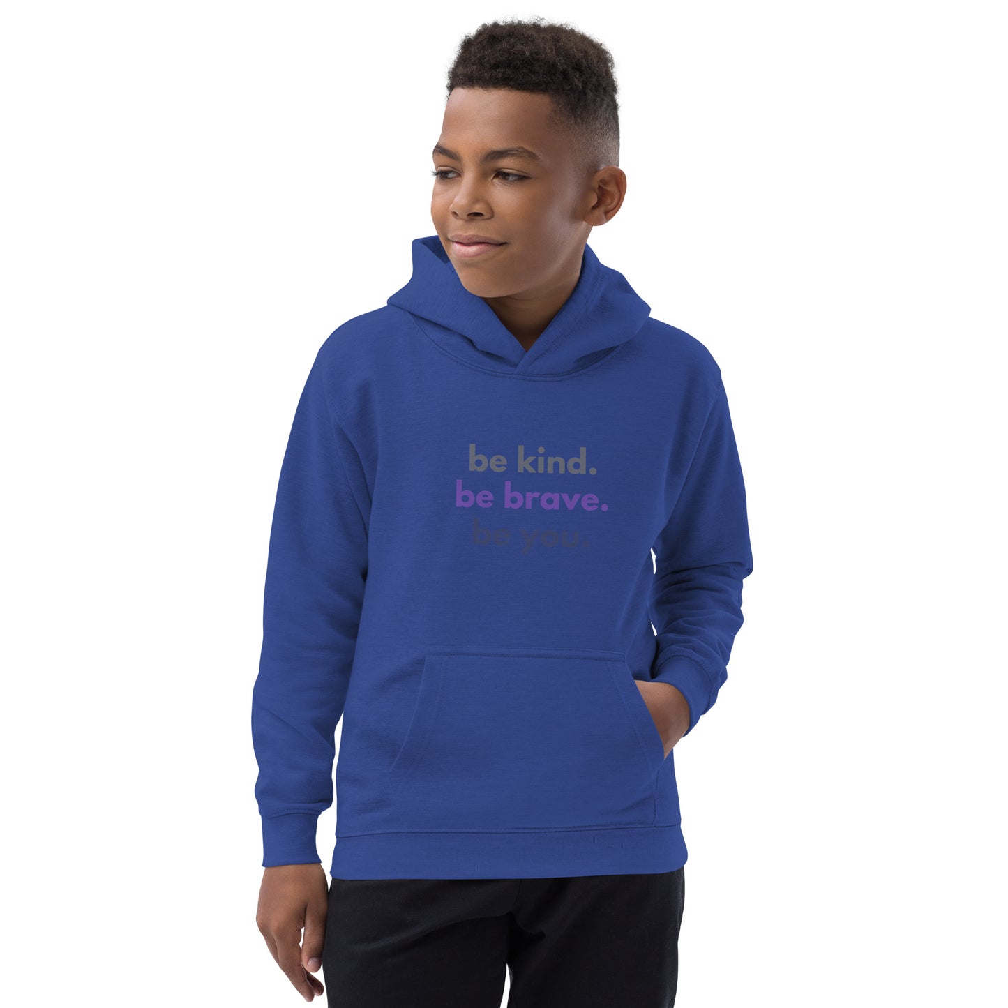 Kids Hoodie - Be kind. Be brave. Be you.