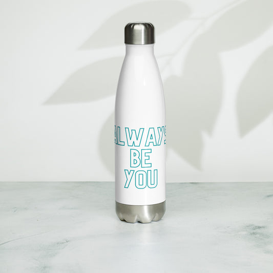 Stainless Steel Water Bottle - ALWAYS BE YOU