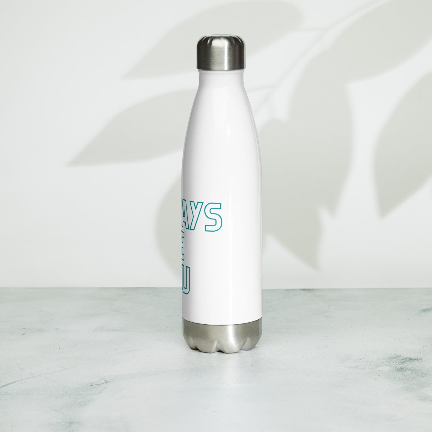 Stainless Steel Water Bottle - ALWAYS BE YOU