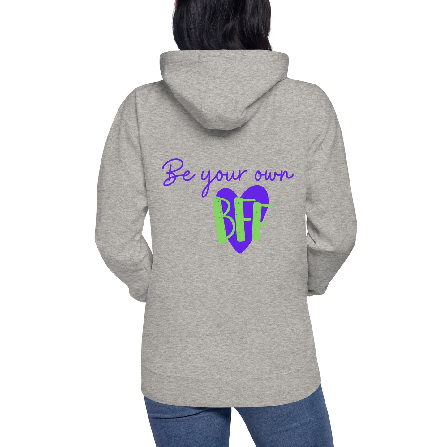 Unisex Hoodie - Be your own BFF (front and back)