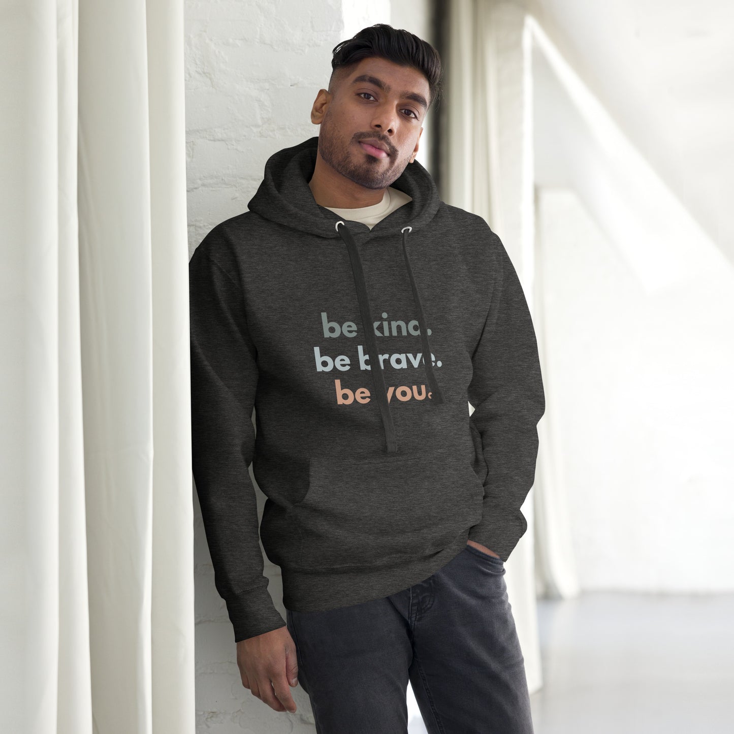 Unisex Hoodie - be kind. be brave. be you. (front)