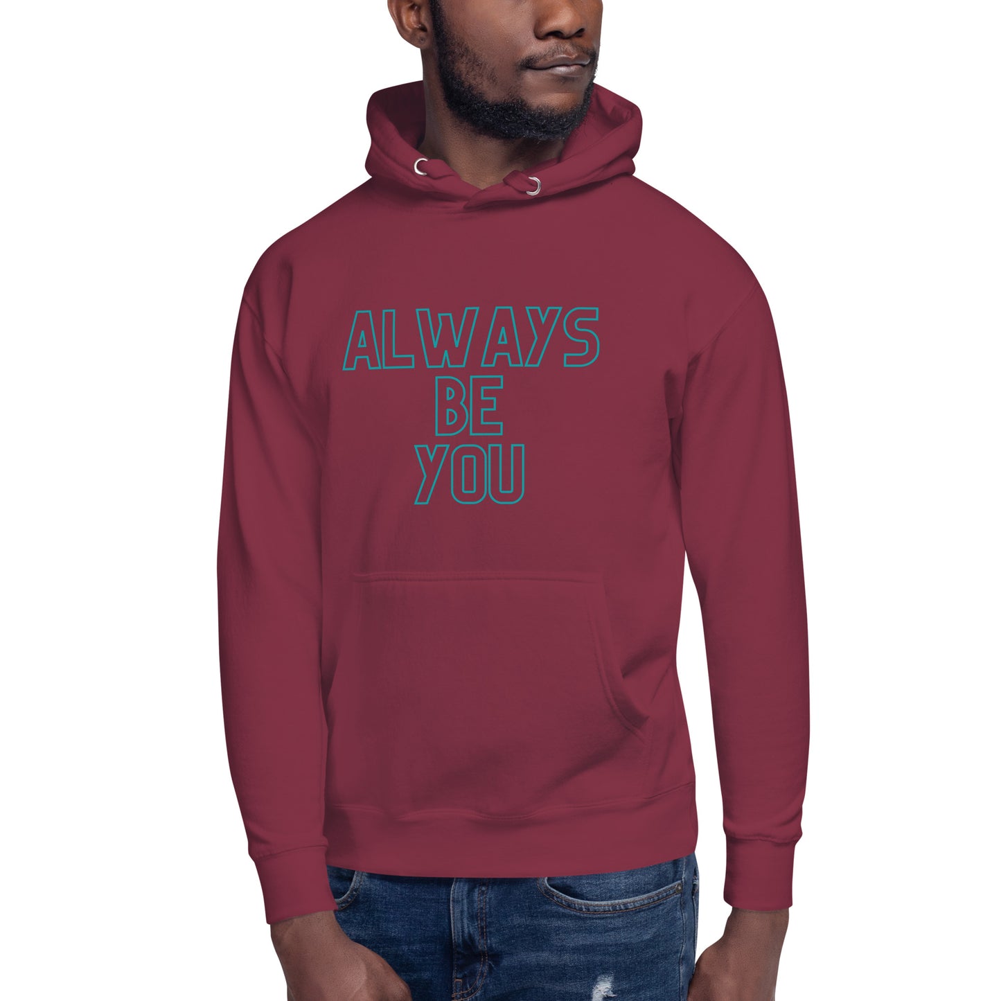 Unisex Hoodie - ALWAYS BE YOU