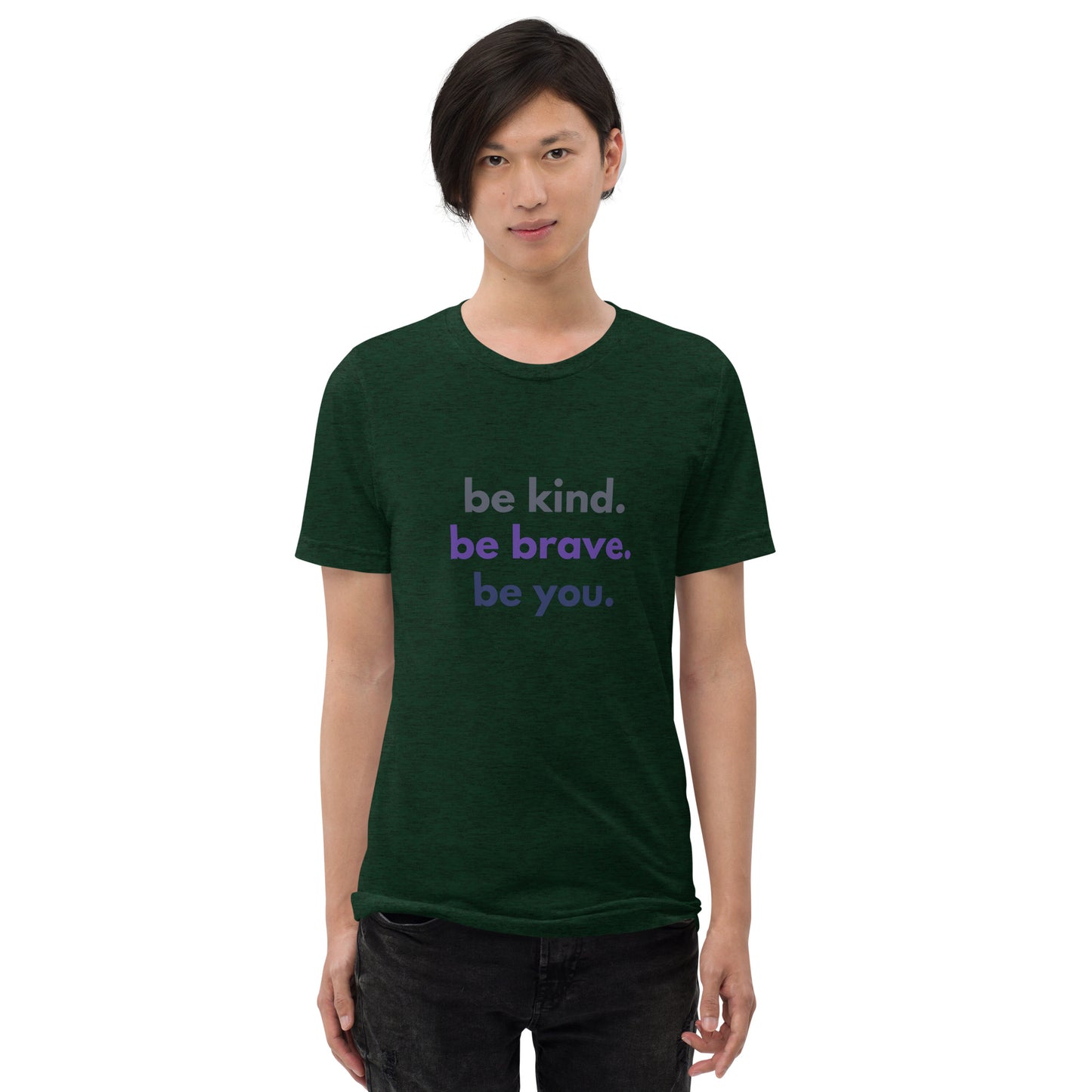 Short sleeve t-shirt - Be kind. Be brave. Be you.